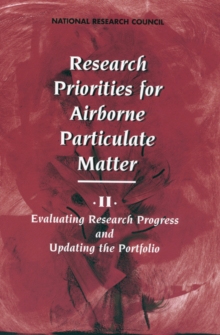 Research Priorities for Airborne Particulate Matter : II. Evaluating Research Progress and Updating the Portfolio