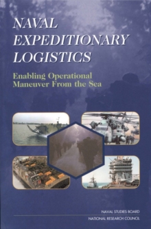 Naval Expeditionary Logistics : Enabling Operational Maneuver from the Sea