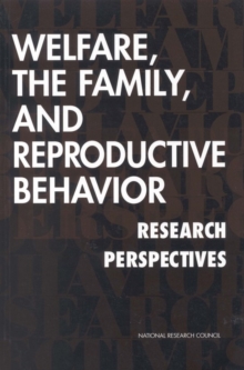 Welfare, the Family, and Reproductive Behavior : Research Perspectives