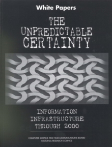 The Unpredictable Certainty : White Papers