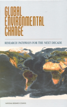 Global Environmental Change : Research Pathways for the Next Decade