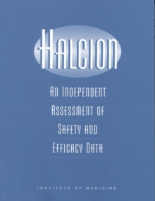 Halcion : An Independent Assessment of Safety and Efficacy Data