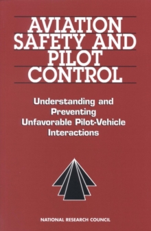 Aviation Safety and Pilot Control : Understanding and Preventing Unfavorable Pilot-Vehicle Interactions