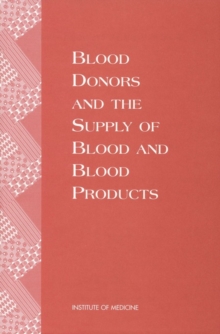 Blood Donors and the Supply of Blood and Blood Products