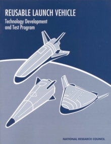 Reusable Launch Vehicle : Technology Development and Test Program