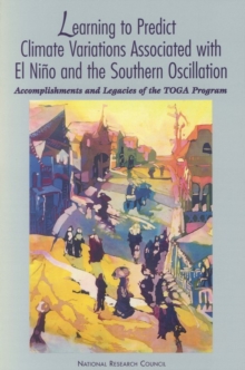 Learning to Predict Climate Variations Associated with El Nino and the Southern Oscillation : Accomplishments and Legacies of the TOGA Program