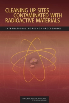 Cleaning Up Sites Contaminated with Radioactive Materials : International Workshop Proceedings