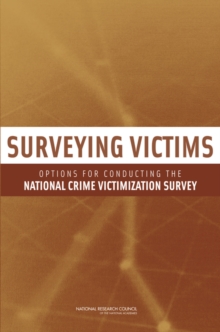 Surveying Victims : Options for Conducting the National Crime Victimization Survey