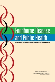 Foodborne Disease and Public Health : Summary of an Iranian-American Workshop