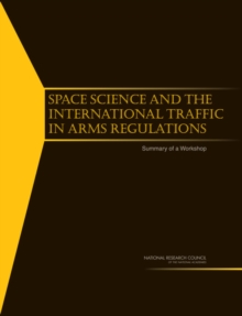 Space Science and the International Traffic in Arms Regulations : Summary of a Workshop