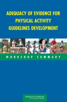 Adequacy of Evidence for Physical Activity Guidelines Development : Workshop Summary