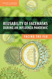 Reusability of Facemasks During an Influenza Pandemic : Facing the Flu