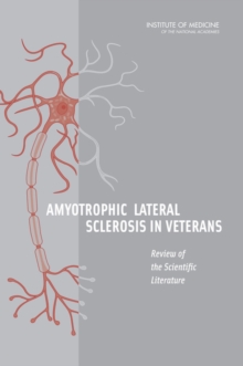 Amyotrophic Lateral Sclerosis in Veterans : Review of the Scientific Literature