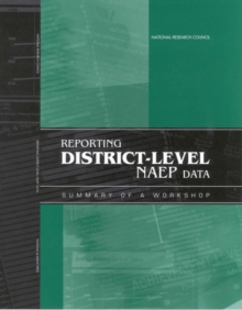 Reporting District-Level NAEP Data : Summary of a Workshop