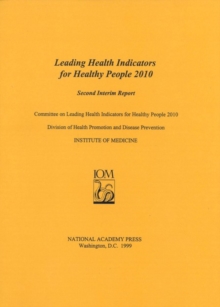 Leading Health Indicators for Healthy People 2010 : Second Interim Report