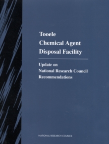 Tooele Chemical Agent Disposal Facility : Update on National Research Council Recommendations