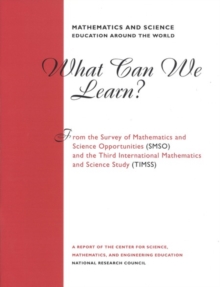 Mathematics and Science Education Around the World : What Can We Learn From The Survey of Mathematics and Science Opportunities (SMSO) and the Third International Mathematics and Science Study (TIMSS)