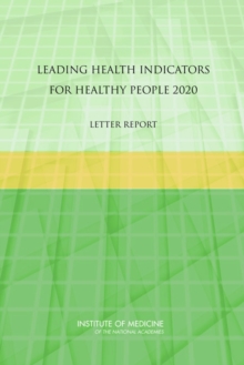 Leading Health Indicators for Healthy People 2020 : Letter Report