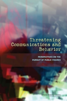 Threatening Communications and Behavior : Perspectives on the Pursuit of Public Figures