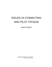 Issues in Commuting and Pilot Fatigue : Interim Report