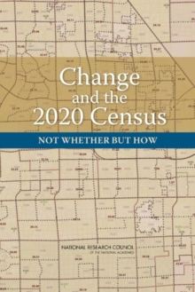 Change and the 2020 Census : Not Whether But How