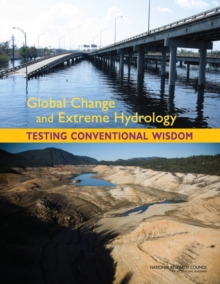 Global Change and Extreme Hydrology : Testing Conventional Wisdom