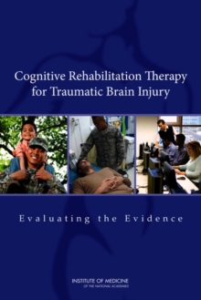 Cognitive Rehabilitation Therapy for Traumatic Brain Injury : Evaluating the Evidence