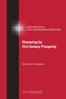 Clustering for 21st Century Prosperity : Summary of a Symposium