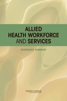 Allied Health Workforce and Services : Workshop Summary