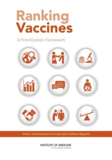 Ranking Vaccines : A Prioritization Framework: Phase I: Demonstration of Concept and a Software Blueprint