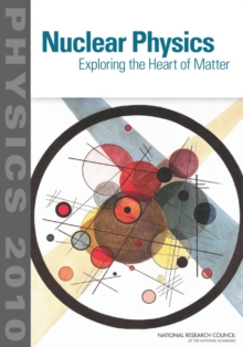 Nuclear Physics : Exploring the Heart of Matter