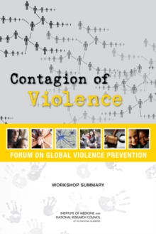 Contagion of Violence : Workshop Summary