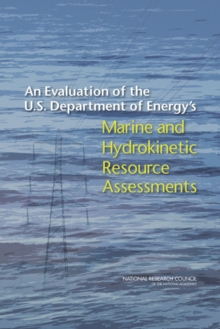 An Evaluation of the U.S. Department of Energy's Marine and Hydrokinetic Resource Assessments