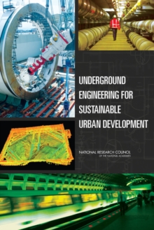 Underground Engineering for Sustainable Urban Development, Paperback / softback Book Underground Engineering for Sustainable Urban Development, Paperback / softback Book