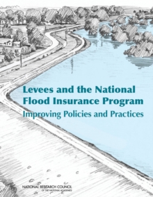 Levees and the National Flood Insurance Program : Improving Policies and Practices