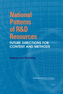 National Patterns of R&D Resources : Future Directions for Content and Methods: Summary of a Workshop