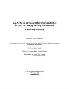 U.S. Air Force Strategic Deterrence Capabilities in the 21st Century Security Environment : A Workshop Summary