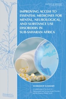 Improving Access to Essential Medicines for Mental, Neurological, and Substance Use Disorders in Sub-Saharan Africa : Workshop Summary