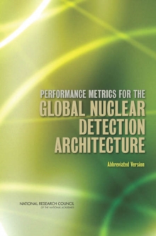 Performance Metrics for the Global Nuclear Detection Architecture : Abbreviated Version