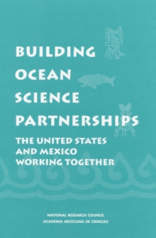 Building Ocean Science Partnerships : The United States and Mexico Working Together