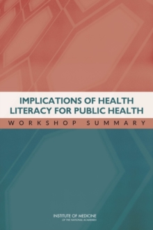 Implications of Health Literacy for Public Health : Workshop Summary