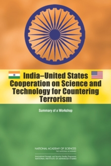 India-United States Cooperation on Science and Technology for Countering Terrorism : Summary of a Workshop