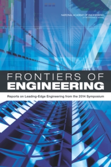 Frontiers of Engineering : Reports on Leading-Edge Engineering from the 2014 Symposium