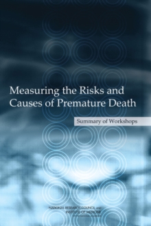 Measuring the Risks and Causes of Premature Death : Summary of Workshops