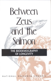 Between Zeus and the Salmon : The Biodemography of Longevity