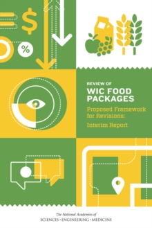 Review of WIC Food Packages : Proposed Framework for Revisions: Interim Report