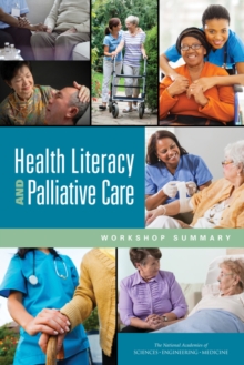 Health Literacy and Palliative Care : Workshop Summary