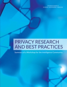 Privacy Research and Best Practices : Summary of a Workshop for the Intelligence Community