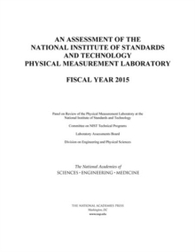 An Assessment of the National Institute of Standards and Technology Physical Measurement Laboratory : Fiscal Year 2015