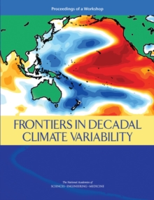 Frontiers in Decadal Climate Variability : Proceedings of a Workshop